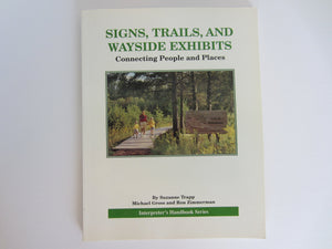 Signs, Trails, and Wayside Exhibits: Connecting People and Places,Used