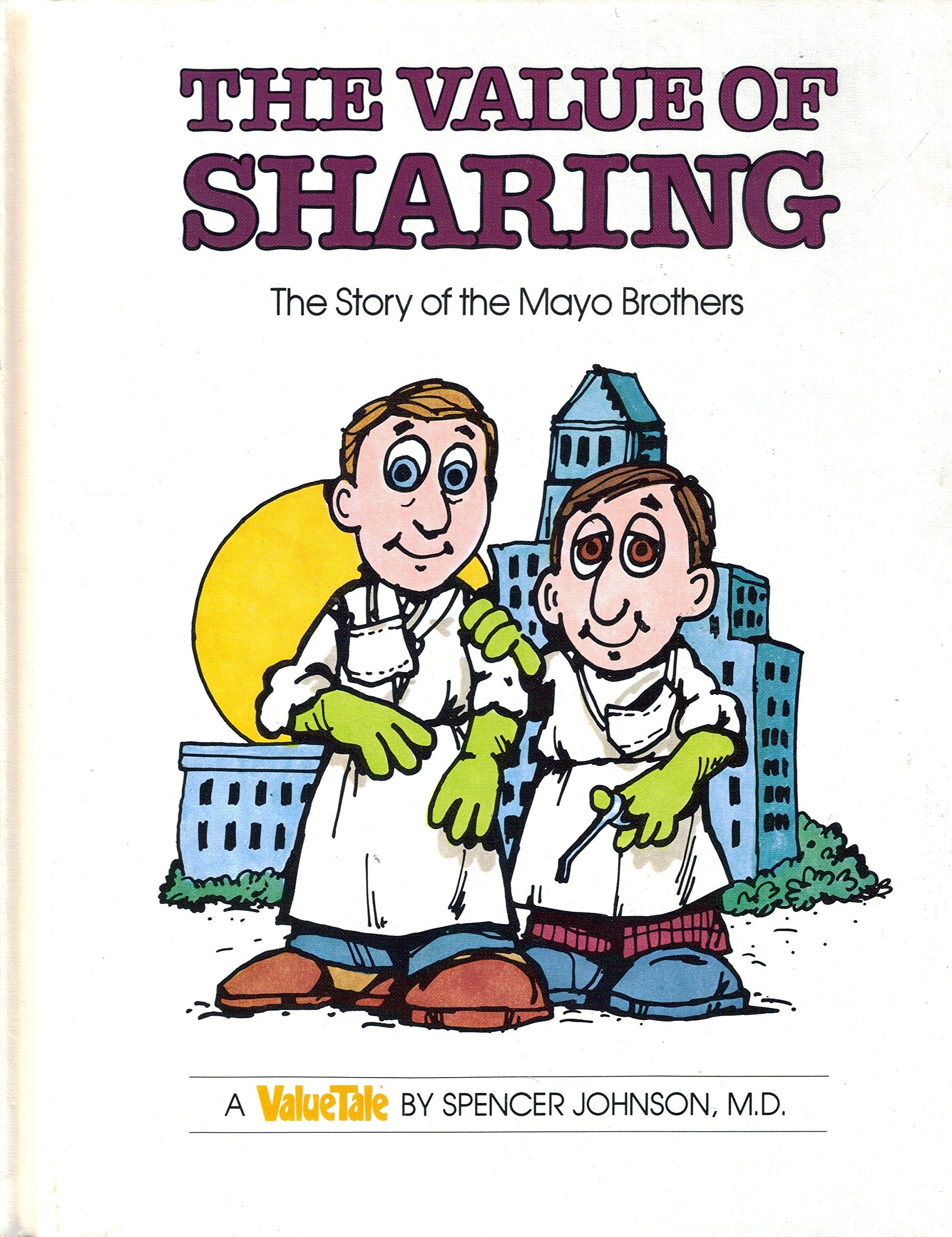 Value of Sharing: The Story of the Mayo Brothers (Value Tale),Used