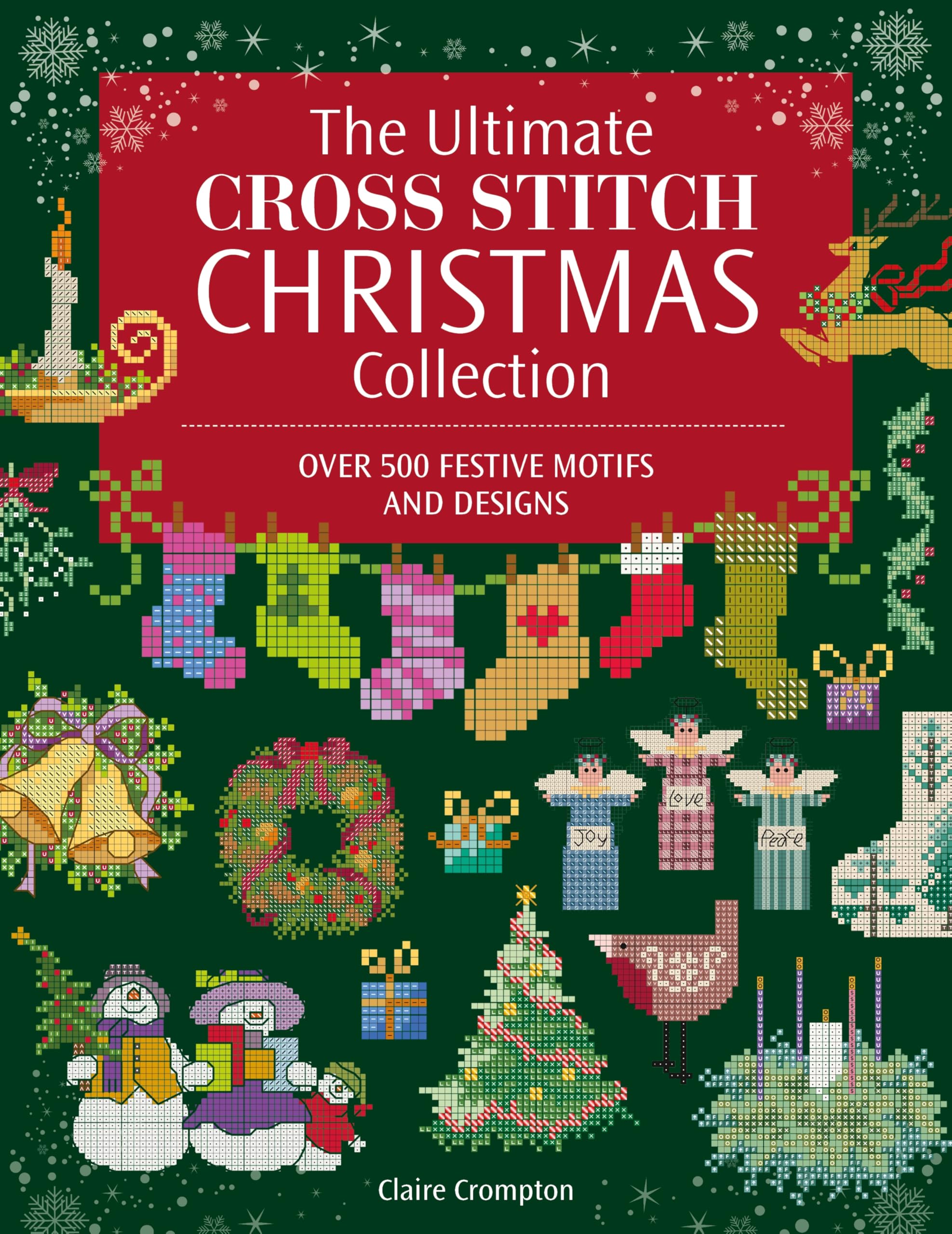 The Ultimate Cross Stitch Christmas Collection (The Ultimate Cross Stitch Collection, 2)
