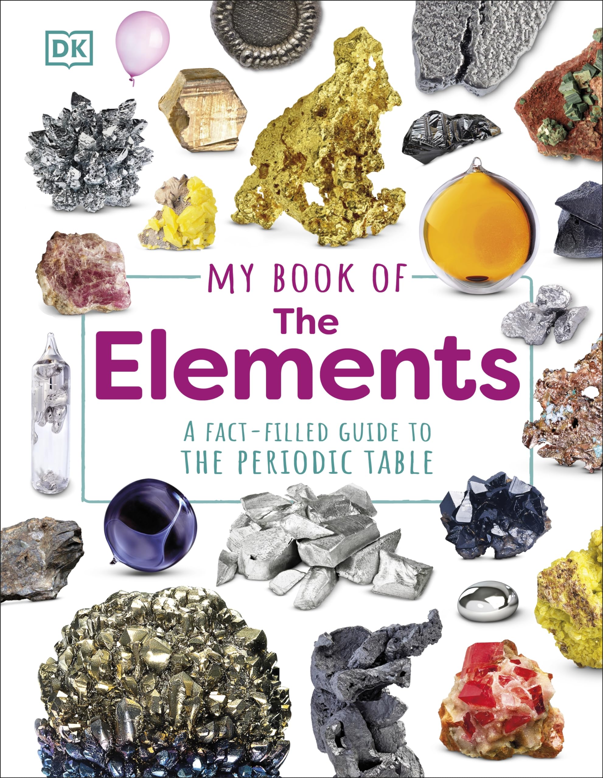 My Book Of The Elements: A Factfilled Guide To The Periodic Table,Used
