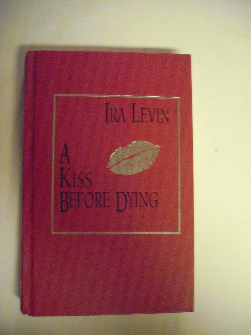 A Kiss Before Dying (The Best Mysteries of All Time)