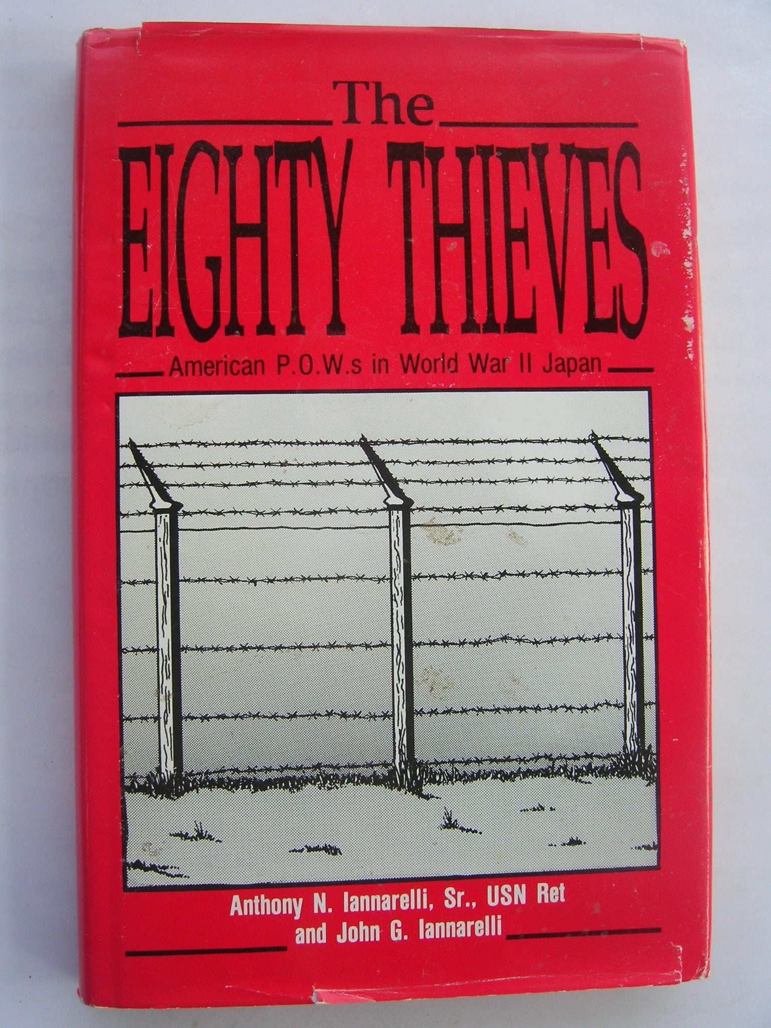 The Eighty Thieves: American P.O.W.S In World War Ii Japan,New