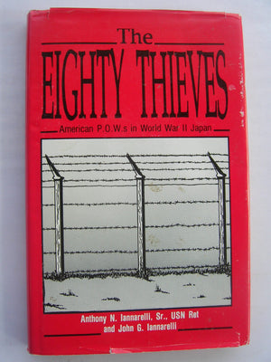 The Eighty Thieves: American P.O.W.S In World War Ii Japan,New