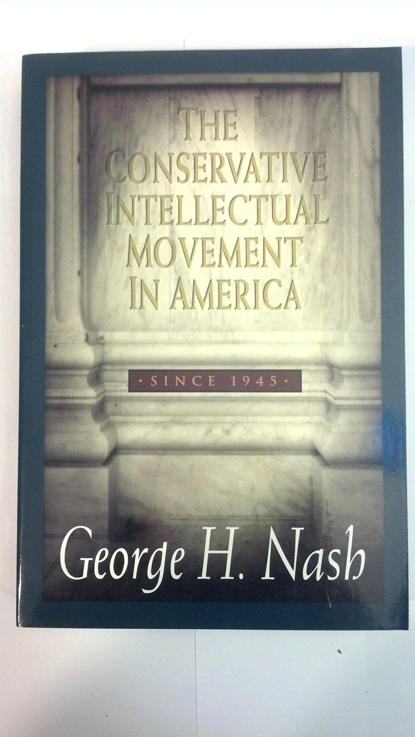 The Conservative Intellectual Movement in America,Used