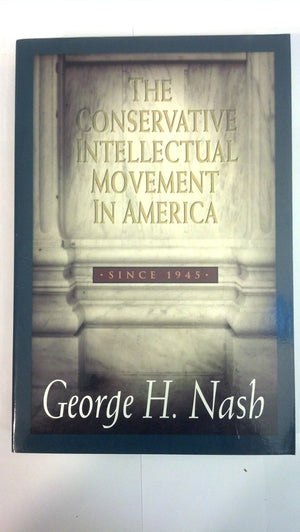 The Conservative Intellectual Movement in America,Used