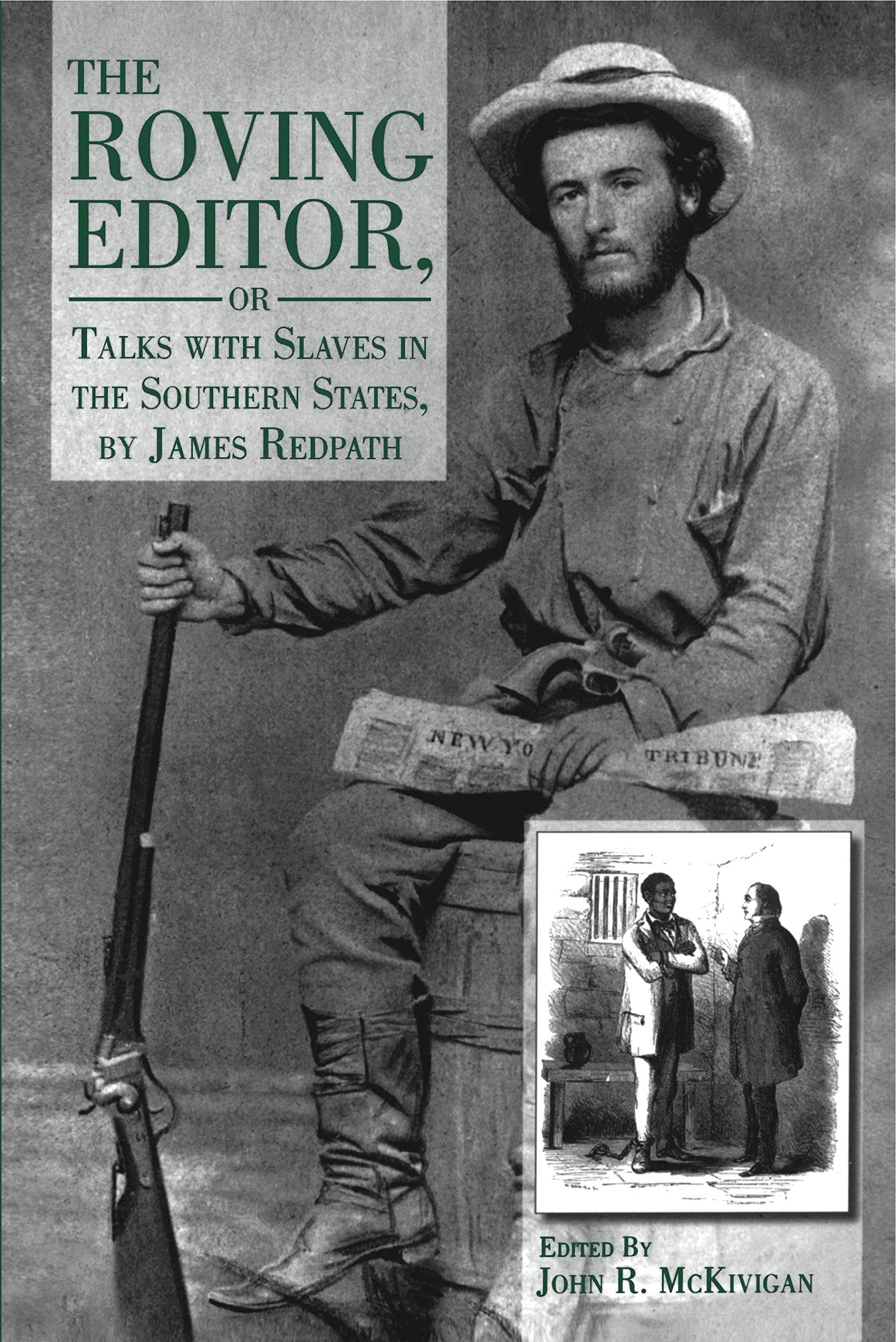 The Roving Editor: Or Talks with Slaves in the Southern States, by James Redpath,Used