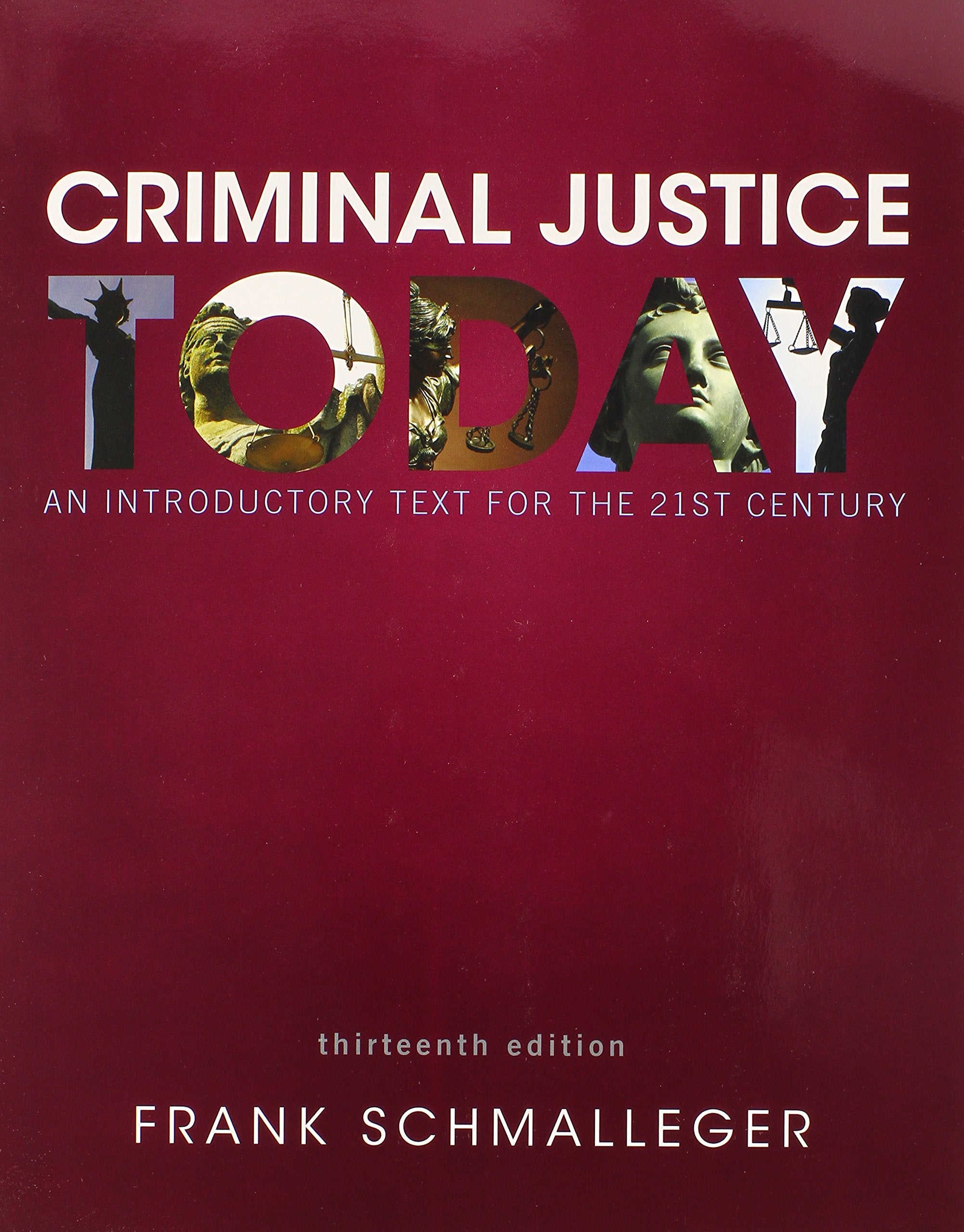 Criminal Justice Today: An Introductory Text For The 21St Century (13Th Edition)-new,New