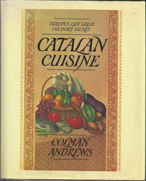 Catalan Cuisine: Europe'S Last Great Culinary Secret,Used