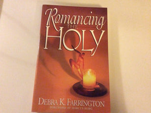Romancing The Holy: Gateways to Christian Experience,Used