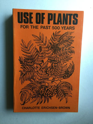Use of plants for the past 500 years,Used