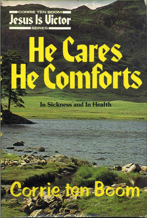 He Cares, He Comforts: In Sickness And In Health (Jesus Is Victor Series),Used