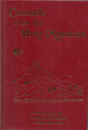 Counsels From The Holy Mountain: Selected From The Letters And Homilies Of Elder Ephraim,New