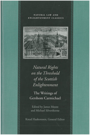 Natural Rights On The Threshold Of The Scottish Enlightenment : The Writings Of Gershom Carmichael,Used