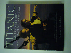 Titanic: James Cameron'S Illustrated Screenplay