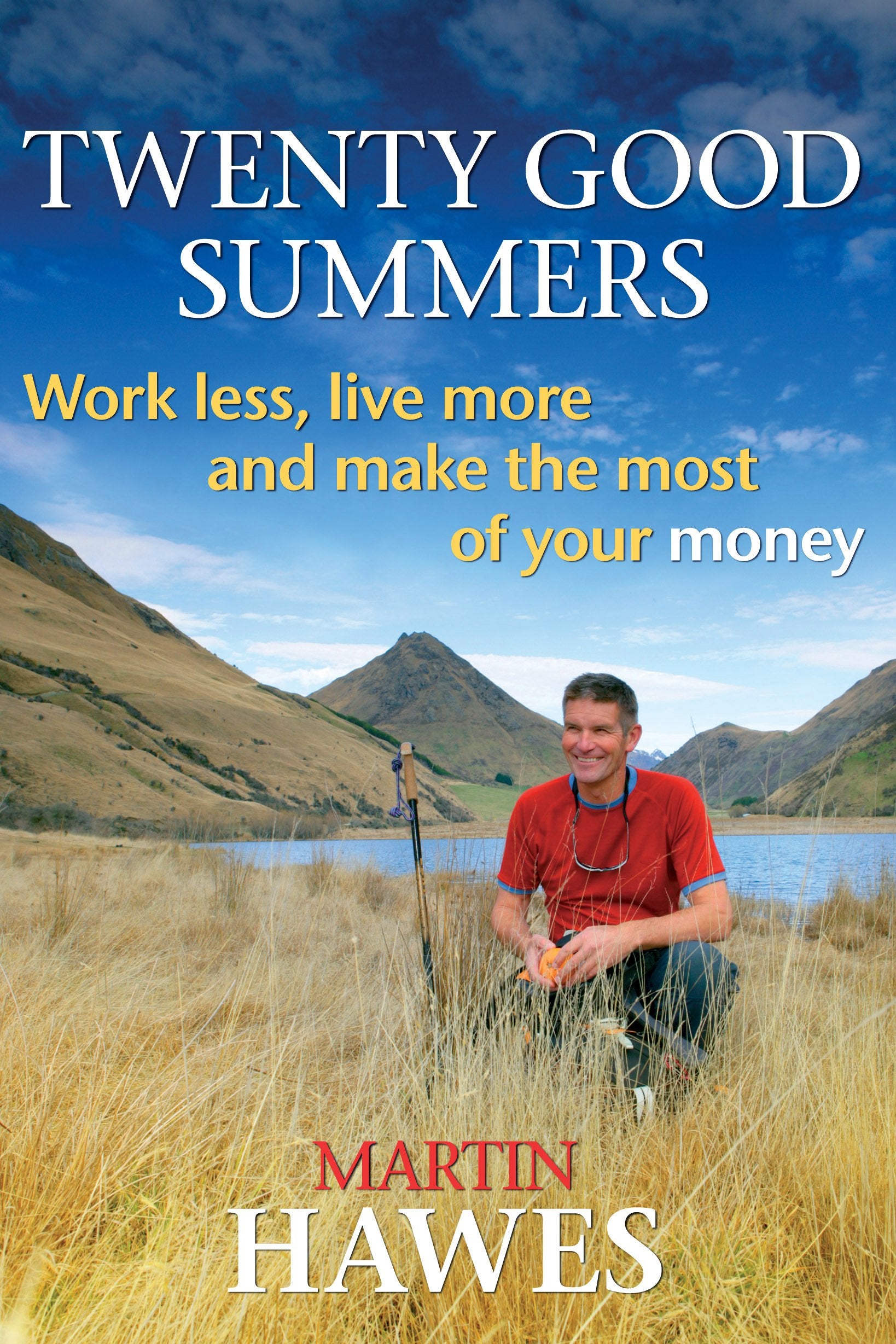 Twenty Good Summers: Work Less, Live More and Make the Most of Your Money,Used
