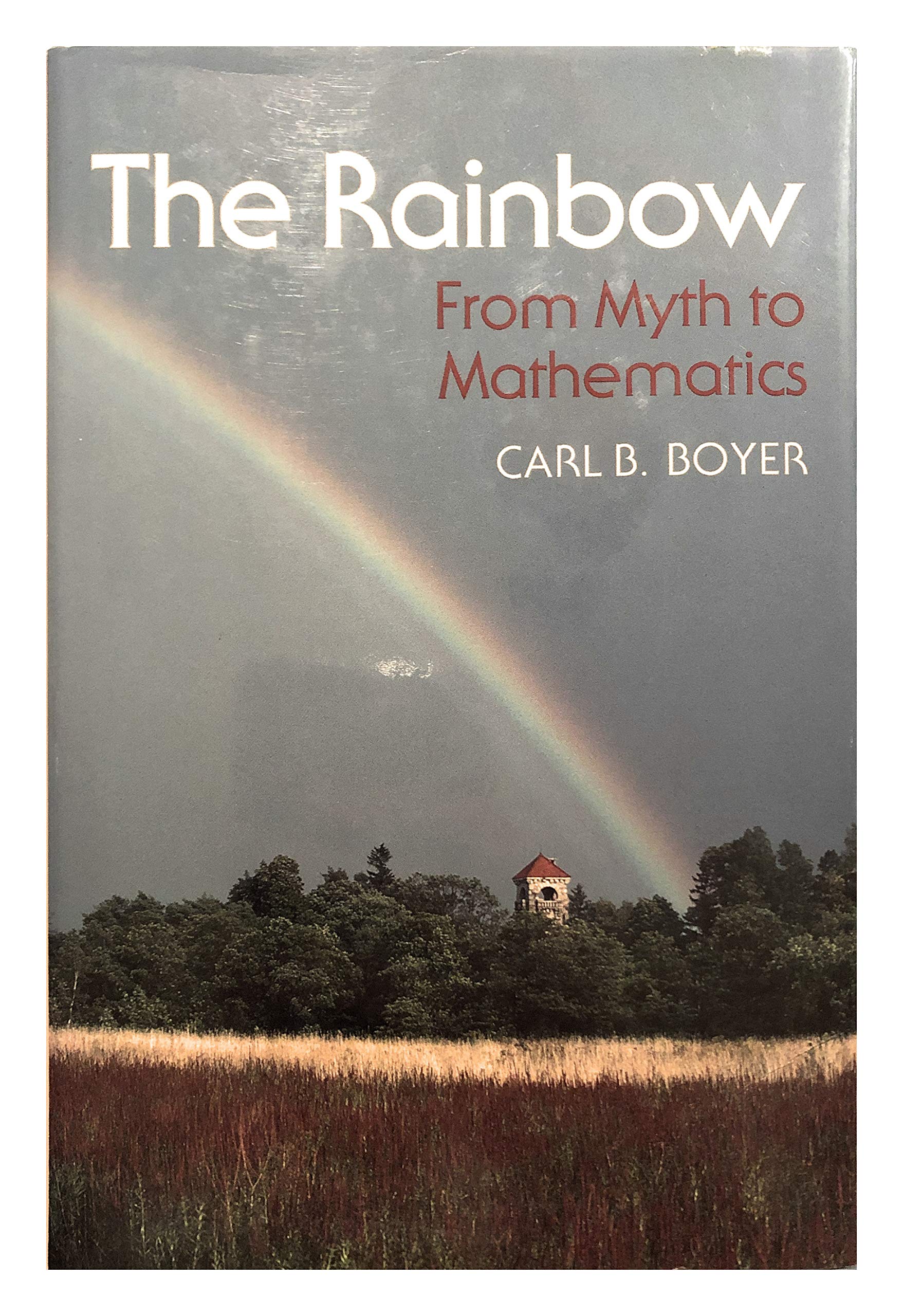 The Rainbow: From Myth to Mathematics,New