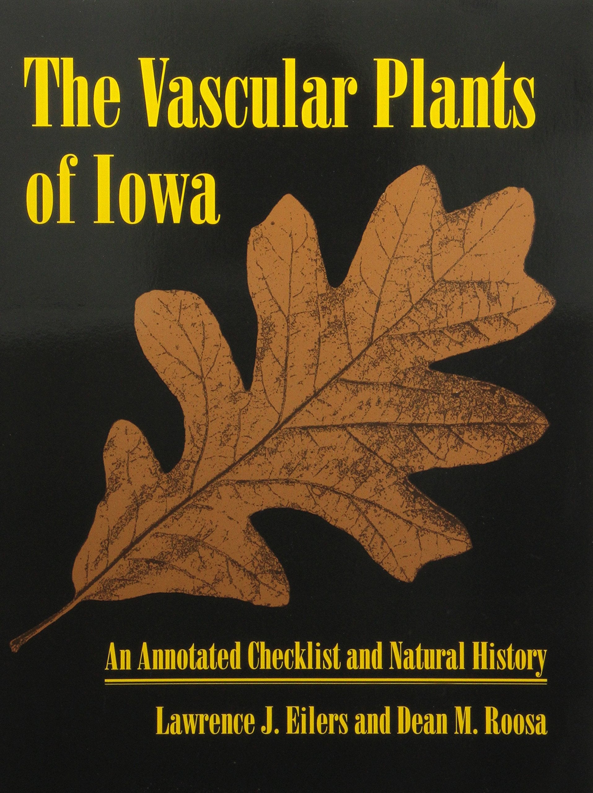 The Vascular Plants Of Iowa: An Annotated Checklist And Natural History (Bur Oak Book),Used