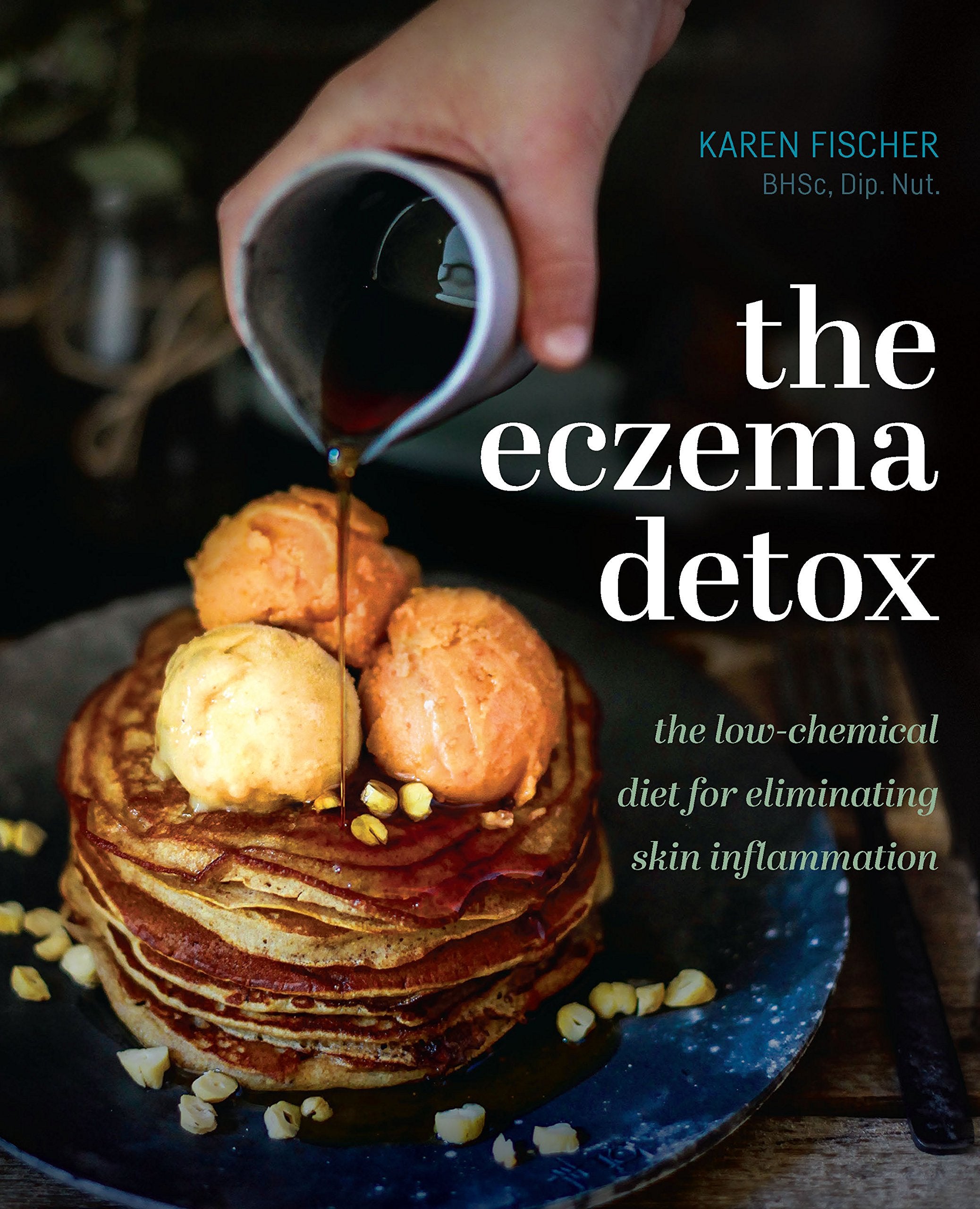 Eczema Detox: The Lowchemical Diet For Eliminating Skin Inflammation
