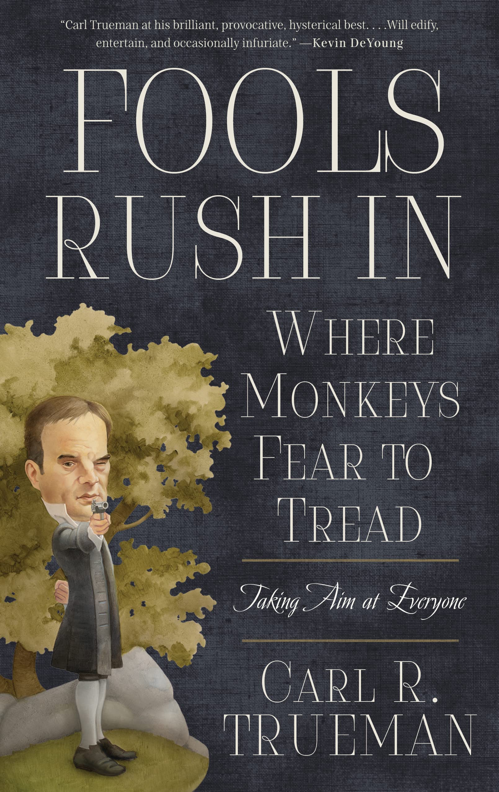 Fools Rush in Where Monkeys Fear to Tread: Taking Aim at Everyone,Used