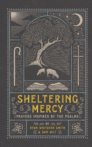 Sheltering Mercy: Prayers Inspired by the Psalms (An Illustrated Devotional Prayer Book with 75 Daily FreeVerse Poetic Prayer R,New