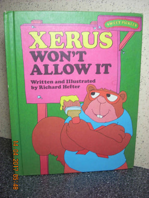 Xerus Won't Allow It (Sweet Pickles Series),Used
