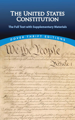 The United States Constitution: The Full Text with Supplementary Materials (Dover Thrift Editions: American History),Used