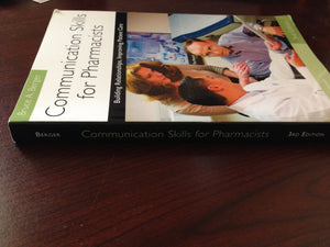 Communication Skills for Pharmacists: Building Relationships, Improving Patient Care,Used