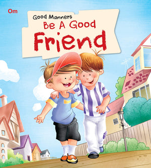 Good Manners: Be A Good Friends