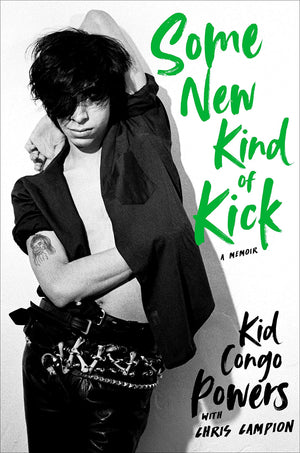 Some New Kind Of Kick: A Memoir-new