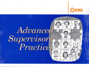 Advanced Supervisory Practices (Municipal Management Series),Used