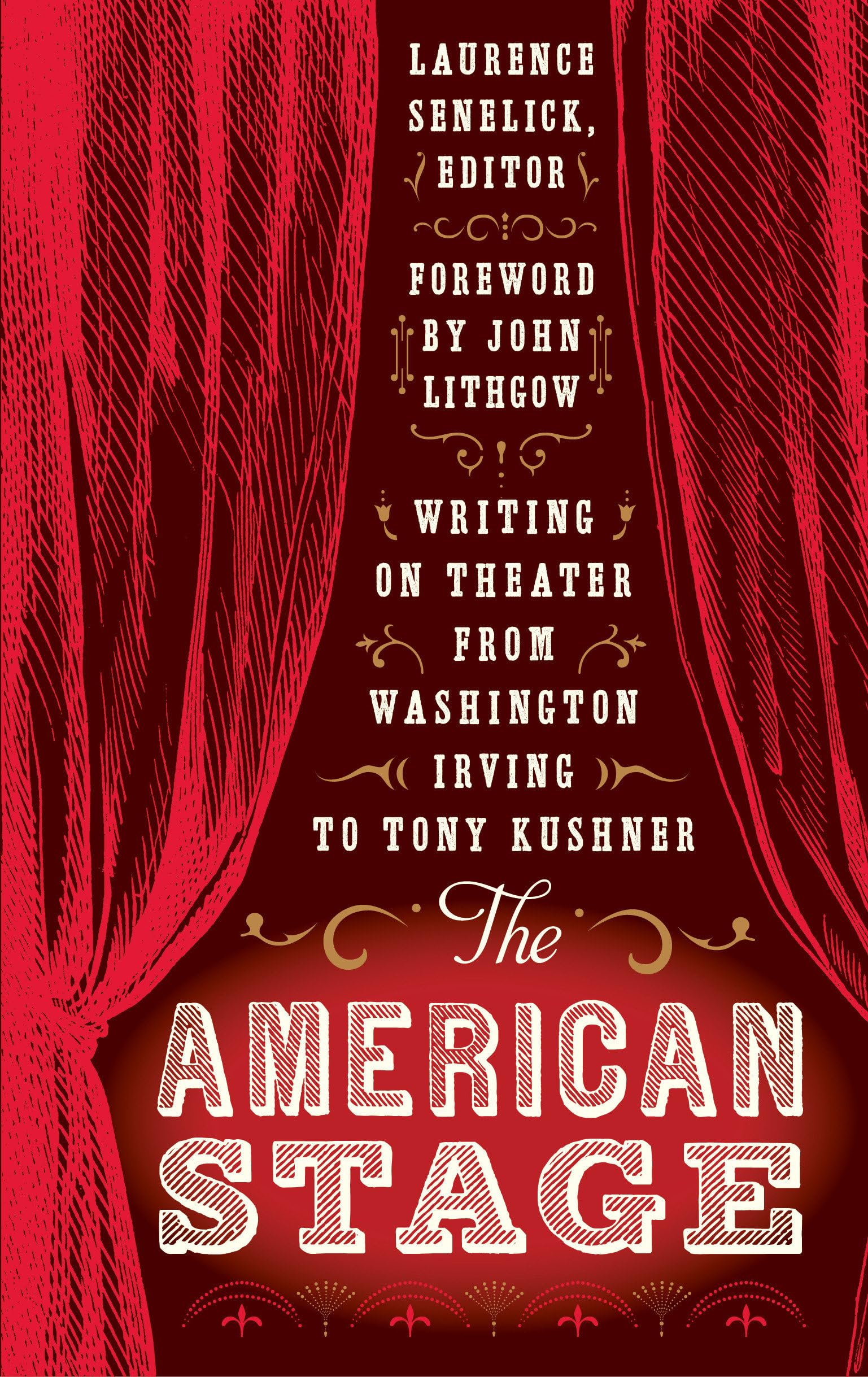 The American Stage: Writing on Theater from Washington Irving to Tony Kushner (Library of America, No. 203),Used