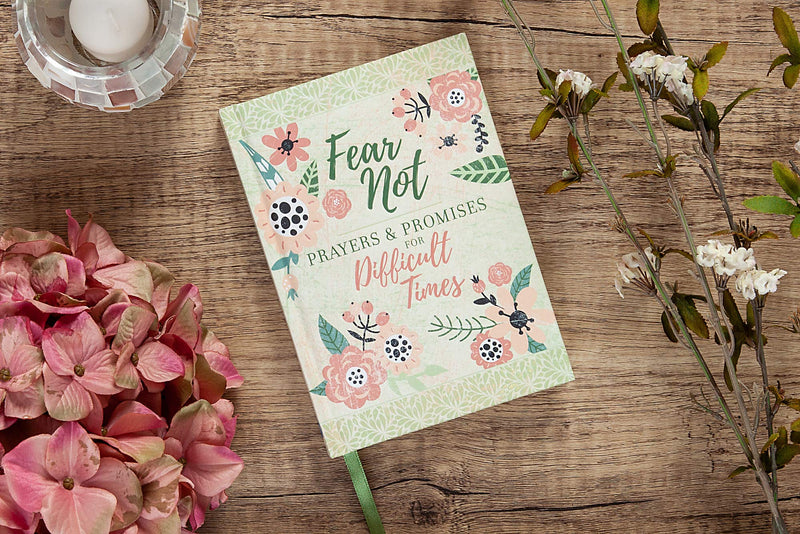 Fear Not: Prayers & Promises for Difficult Times (Prayers & Promises)  An Inspirational Prayer Book for Anyone in Need of Heali,Used