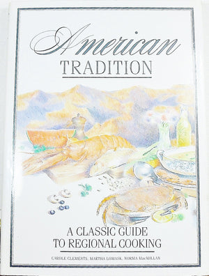 American Tradition: A Classic Guide to Regional Cooking,Used