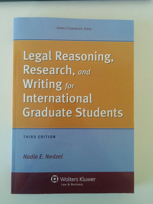 Legal Reasoning, Research, and Writing for International Graduate Students, Third Edition (Aspen Coursebook),Used