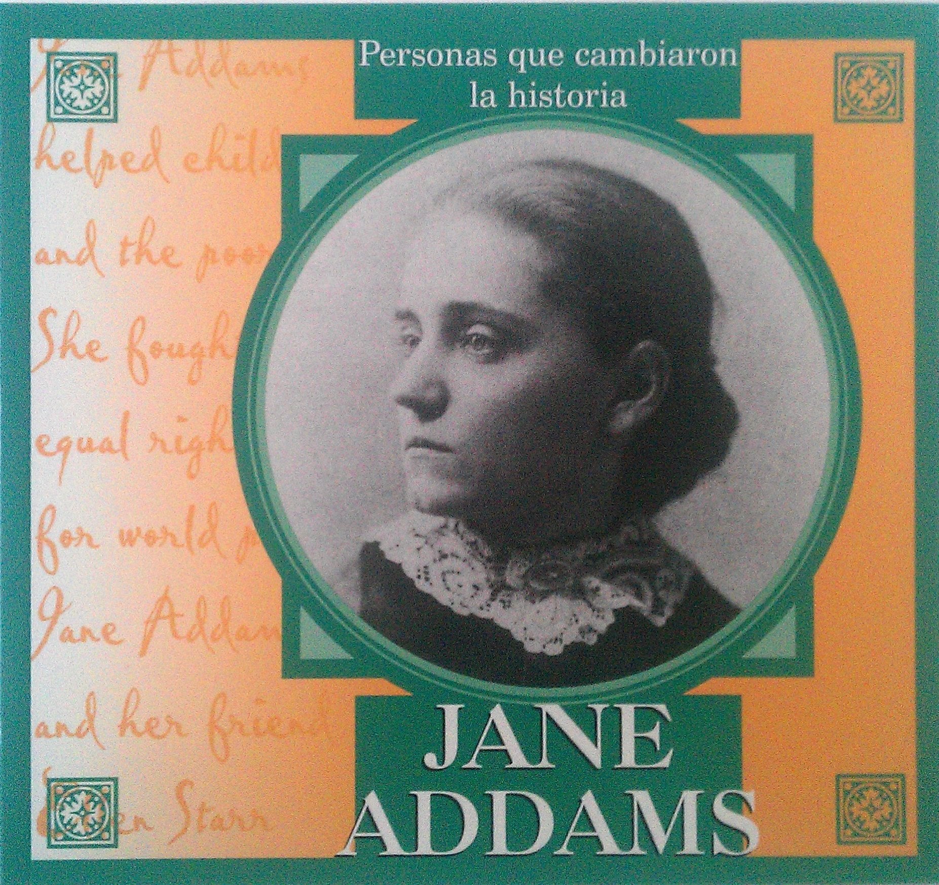 Jane Addams: Personas Que Cambiaron LA Historia (People Who Made a Difference) (Spanish Edition),New