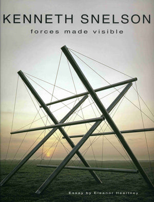 Kenneth Snelson: Forces Made Visible