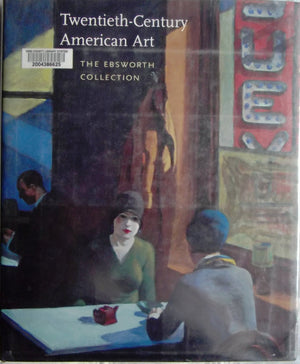 The Ebsworth Collection: Twentiethcentury American Art