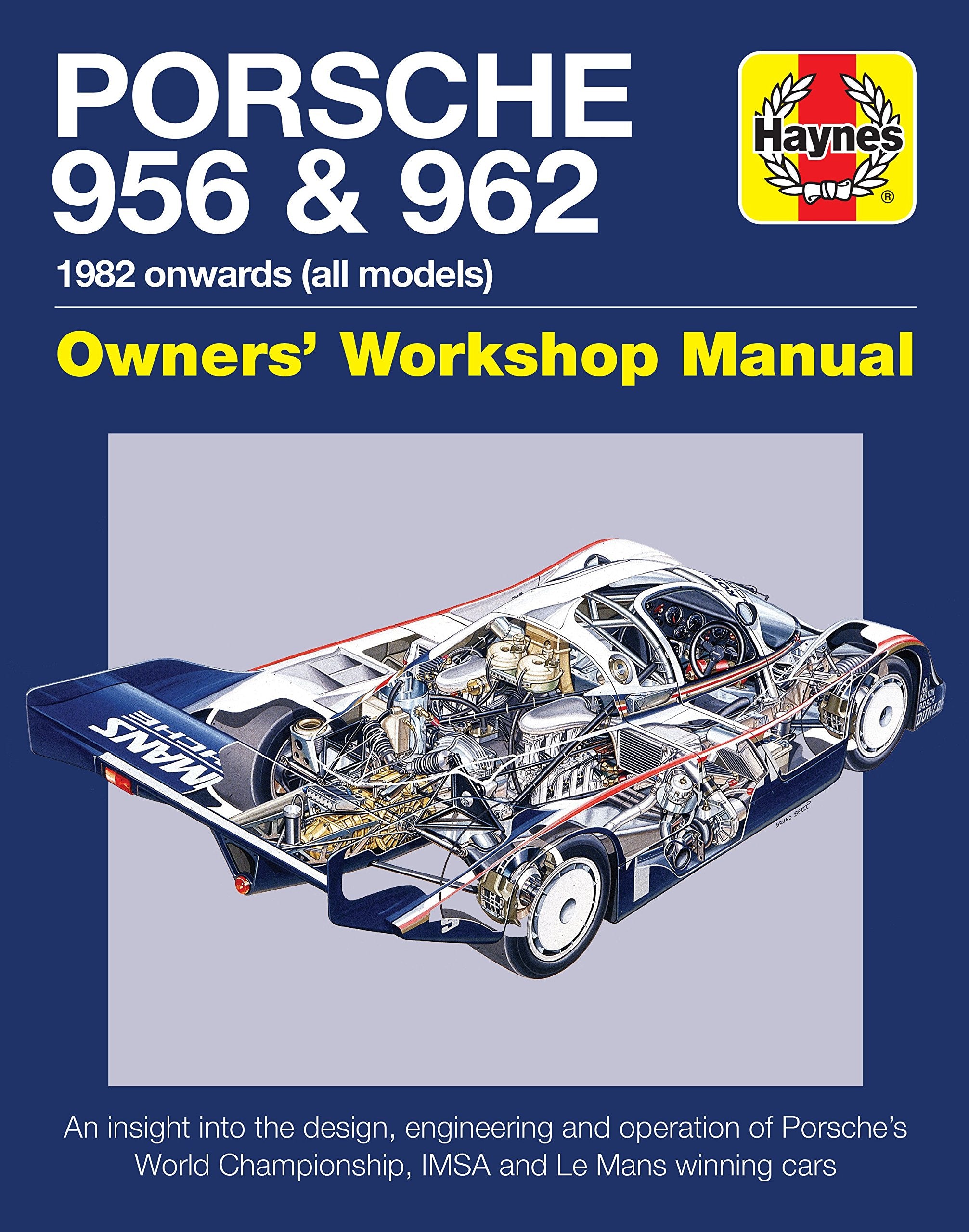 Porsche 956 & 962 Owners' Workshop Manual: 1982 Onwards (All Models) (Haynes Manuals)