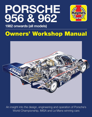 Porsche 956 & 962 Owners' Workshop Manual: 1982 Onwards (All Models) (Haynes Manuals)