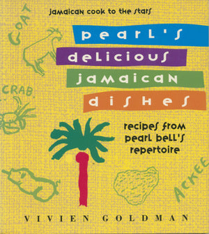 Pearl's Delicious Jamaican Dishes: Recipes from Pearl Bell's Repertoire,Used
