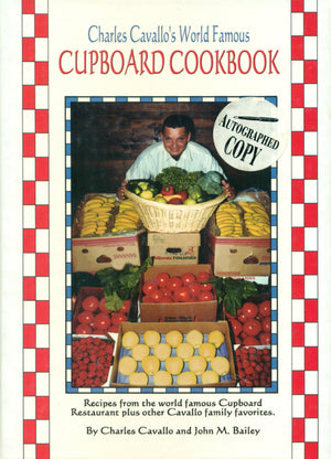 Charles Cavallo's World Famous Cupboard Cookbook,Used