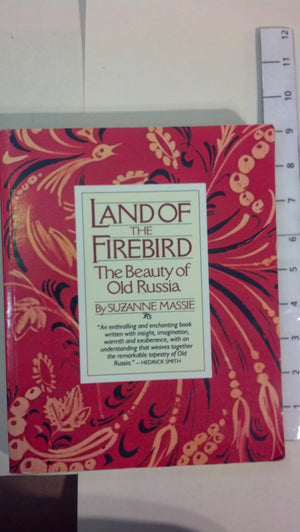 Land Of The Firebird: The Beauty Of Old Russia,New