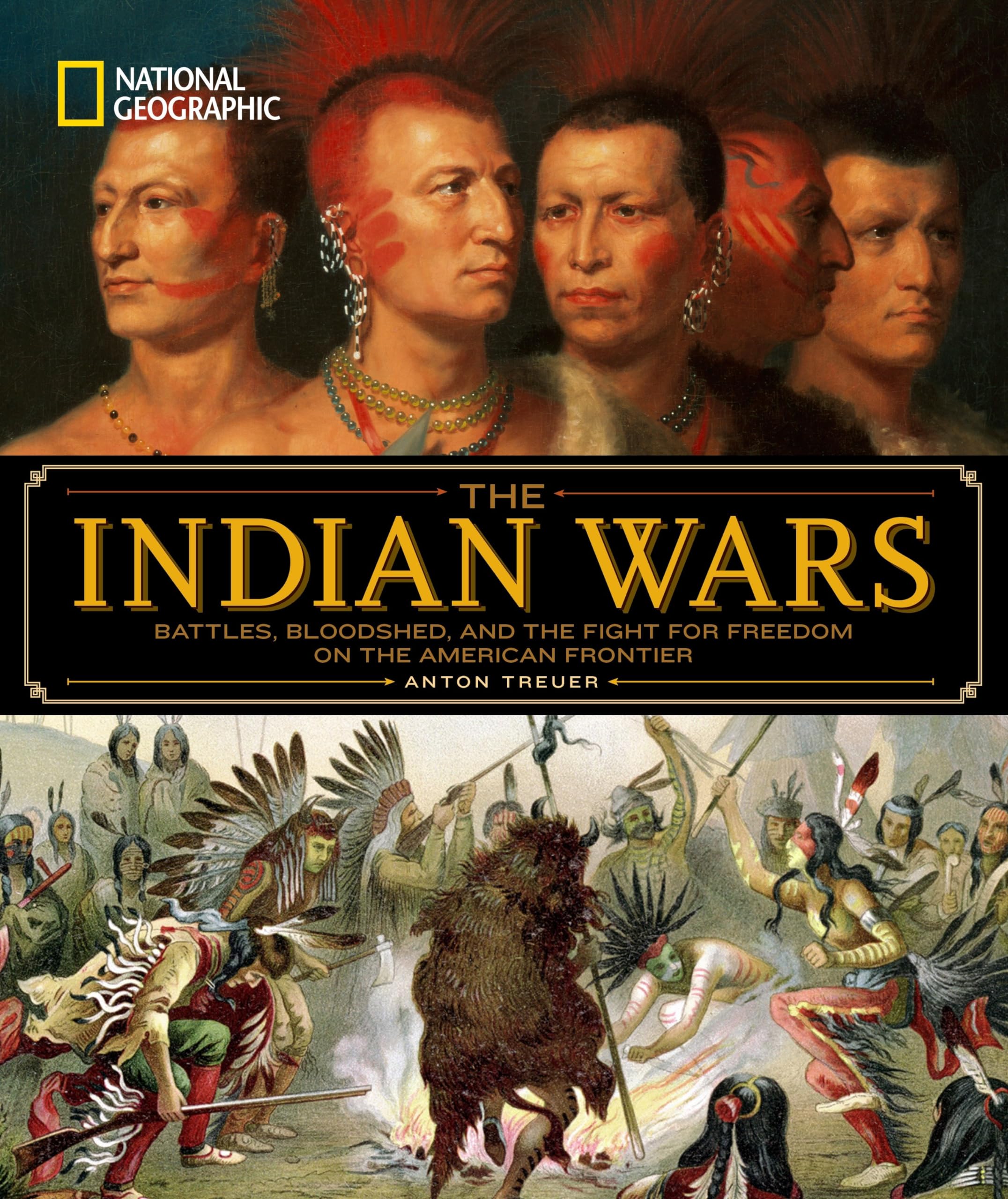 National Geographic The Indian Wars: Battles, Bloodshed, and the Fight for Freedom on the American Frontier,Used