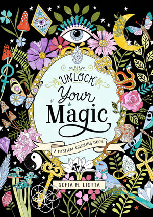 A Mystical Coloring Book: Unlock Your Magic: 50 Inspiring Images To Color.