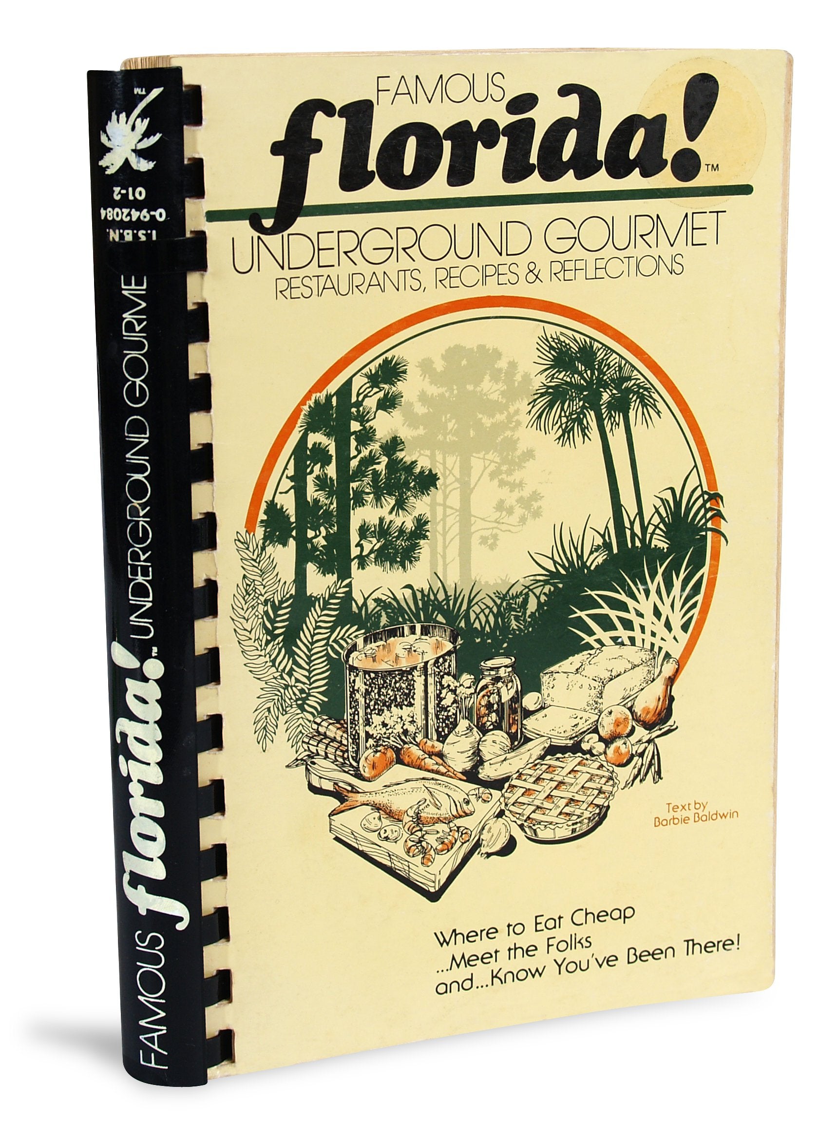 Famous Florida!: Underground Gourmet Restaurants, Recipes & Reflections,Used