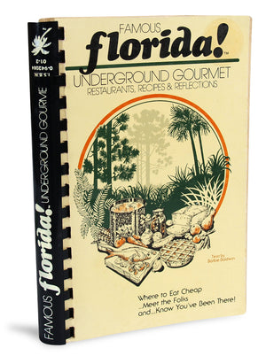 Famous Florida!: Underground Gourmet Restaurants, Recipes & Reflections,New