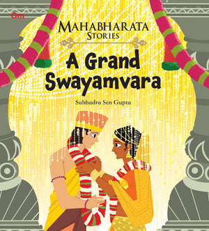 Mahabharata Stories: A Grand Swayamvara (Mahabharata Stories For Children)