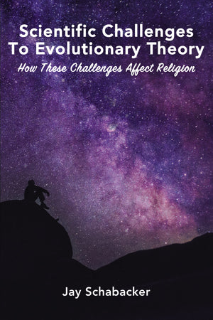 Scientific Challenges to Evolutionary Theory: How these Challenges Affect Religion,Used