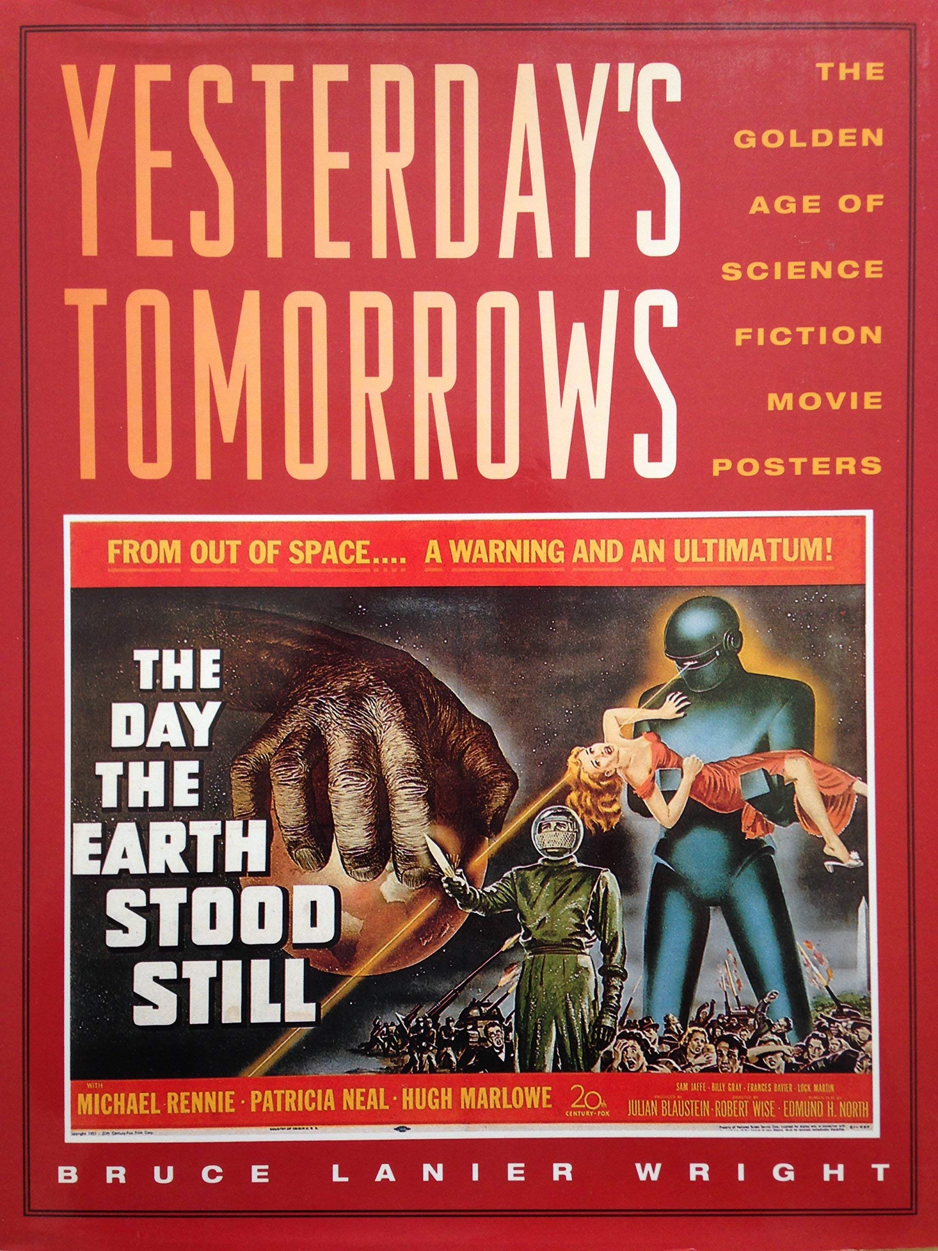 Yesterday's Tomorrows: The Golden Age of the Science Fiction Movie Posters, 19501964,Used