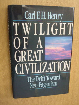 Twilight of a Great Civilization: The Drift Toward NeoPaganism,Used